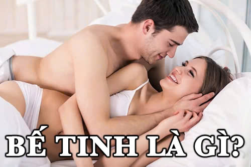 Bế tinh là gì? Bế tinh có gây ảnh hưởng đến sức khỏe hay không?