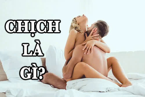 Chịch là gì? Đỏ mặt với những từ lóng nhạy cảm của giới trẻ